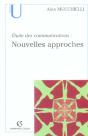 Étude Des Communications : Nouvelles Approches (2e Édition) - Preview