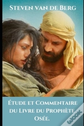 Etude Et Commentaire Du Livre Du Prophete Osee