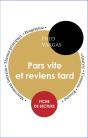 Étude Intégrale : Pars Vite Et Reviens Tard (Fiche De Lecture, Analyse Et Résumé) - Preview
