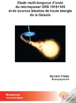 Capa do artigo Étude Multi-Longueur D'Onde Du Microquasar Grs 1915+105 Et De Sources Binaires De Haute Énergie De La Galaxie