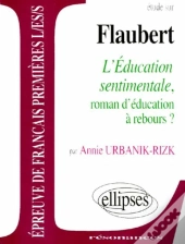 Étude Sur Flaubert ; L'Éducation Sentimentale ; Roman D'Éducation À Rebours ?
