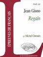 Etude Sur Jean Giono ; Regain - Preview