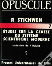 Etude Sur La Genese Du Systeme Scientifique Moderne
