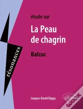 Étude Sur La Peau De Chagrin, Balzac