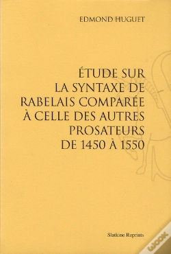 Capa do artigo Étude Sur La Syntaxe De Rabelais Comparée À Celle Des Autres Prosateurs De 1450 À 1550