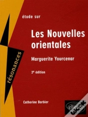 Capa do artigo Étude Sur Les Nouvelles Orientales ; Yourcenar (2e Édition)