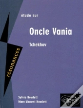 Étude Sur Oncle Vania D'Anton Tchekhov