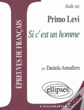 Etude Sur Si C'Est Un Homme De Primo Levi