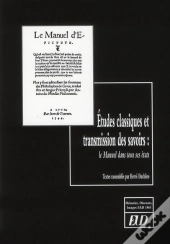 Études Classiques Et Transmission Des Savoirs ; Le Manuel Dans Tous Ses États