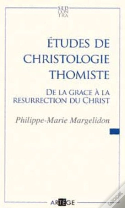 Capa do artigo Études De Christologie Thomiste ; De La Grâce À La Résurrection Du Christ