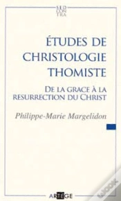 Capa do artigo Études De Christologie Thomiste ; De La Grâce À La Résurrection Du Christ