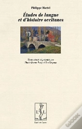 Etudes De Langue Et D'Histoire Occitanes