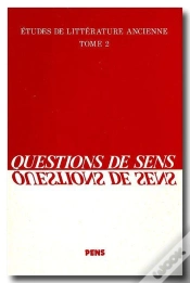 Capa do artigo Études De Littérature Ancienne Tome 2 ; Questions De Sens