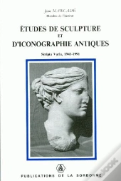 Etudes De Sculpture Et D'Iconographie Antiques