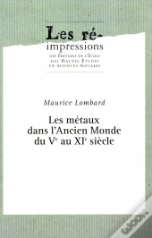 Etudes D'Economie Medievale T.2 ; Les Metaux Dans L'Ancien Monde Du V Au Xi Siecle
