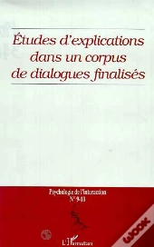 Etudes D'Explications Dans Un Corpus De Dialogues Finalises N.9-10
