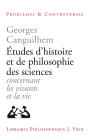 Études D'Histoire Et De Philosophie Des Sciences Concernant Les Vivants Et La Vie - Preview