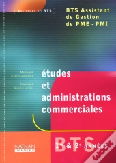 Etudes Et Administrations Commerciales ; Bts Assistant De Gestion ; Livre De L'Eleve ; Edition 2002