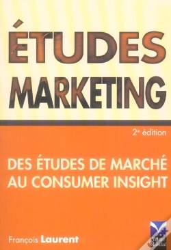 Capa do artigo Etudes Maketing ; Des Etudes De Marche Au Consumer Insight (2e Edition)