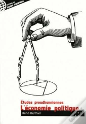 Etudes Proudhoniennes T01 L'Économie Politique
