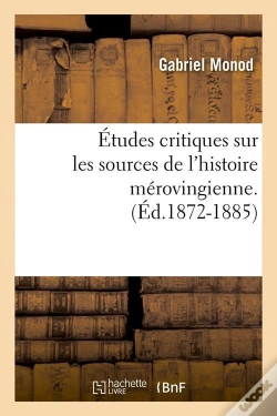Capa do artigo Etudes Sur Hist Merovingienne Edition 1872 1885