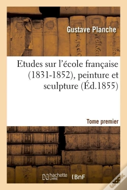 Capa do artigo Etudes Sur L Ecole Francaise T.1 Edition 1855