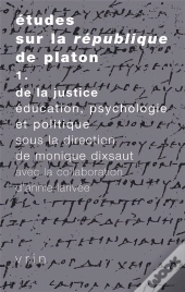 Études Sur La Republique De Platon : Vol. 1: De La Justice, Éducation, Psychologie Et Politique