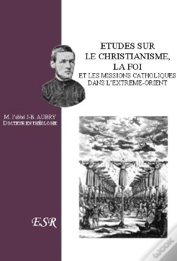 Capa do artigo Études Sur Le Christianisme, La Foi Et Les Missions Catholiques Dans L'Extrème-Orient