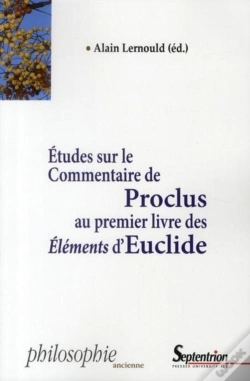 Capa do artigo Études Sur Le Commentaire De Proclus Au Premier Livre Des Éléments D'Euclide