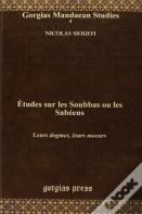 Etudes Sur Les Soubbas Ou Les Sabeens