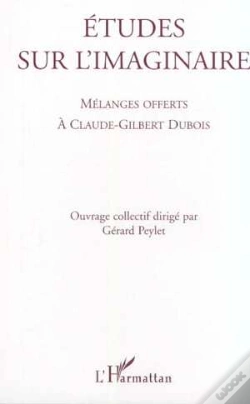 Capa do artigo Etudes Sur L'Imaginaire ; Melanges Offerts A Claude-Gilbert Dubois