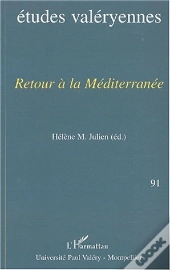 Etudes Valeryennes T.91 ; Retour A La Mediterranee
