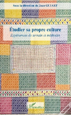Capa do artigo Étudier Sa Propre Culture ; Expériences De Terrain Et Méthodes