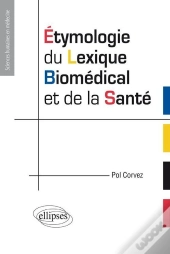 Étymologie Du Lexique Biomédical Et De La Santé