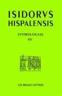 Étymologies, Livre Xv : De Aedificiis Et Agris / Constructions Et Terres - Preview