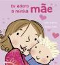 Eu Adoro a Minha Mãe - Preview