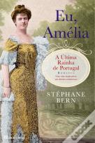 Eu, Amélia, A Última Rainha de Portugal