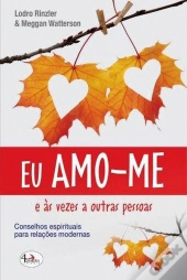 Eu Amo-me e às Vezes a Outras Pessoas