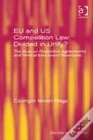 Eu And Us Competition Law: Divided In Unity?