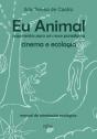 Eu Animal - Cinema e Ecologia - Preview