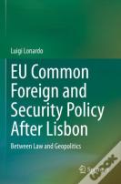 Eu Common Foreign And Security Policy After Lisbon
