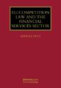 Eu Competition Law And The Financial Services Sector - Preview