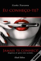 Capa do artigo Eu Conheço-te? Jamais te Conheci!