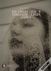 Capa do artigo Eu Creio que a Verdade Crua Cura