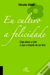 Eu Cultivo a Felicidade
