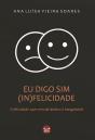 Eu Digo Sim (In)Felicidade - Preview