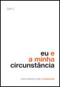 Eu e a Minha Circunstância - Preview