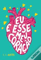 Eu e esse Meu Coração