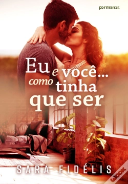 Capa do artigo Eu E Você... Como Tinha Que Ser