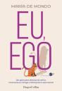 Eu, Ego. Uma Guia Para Deixares De Sofrer, Conectares-Te Contigo E Alcançares A Paz Mental. - Preview